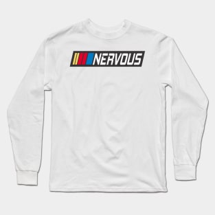 nervous Long Sleeve T-Shirt